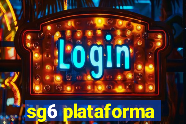 sg6 plataforma